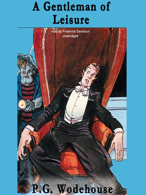 Title details for A Gentleman of Leisure by P. G. Wodehouse - Wait list